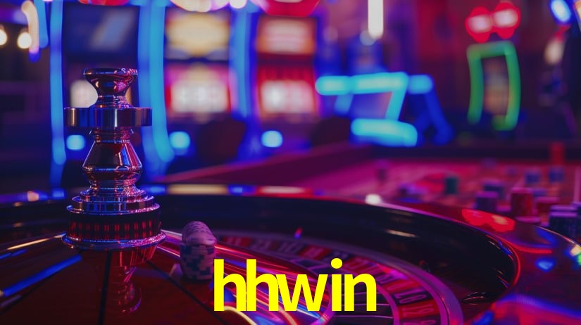 Explore as vantagens do hhwin: serviço profissional e confiabilidade